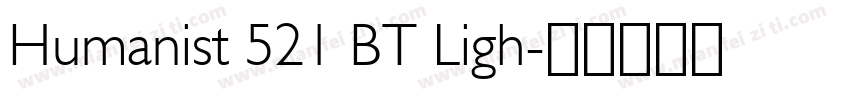 Humanist 521 BT Ligh字体转换